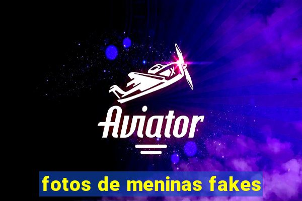 fotos de meninas fakes